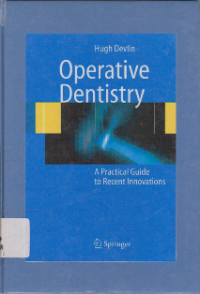 Operative Dentistry  A Practical Guide to Recent Innovations