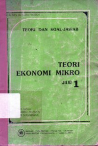 Teori Dan Soal - Jawab : Teori Ekonomi Mikro Jilid 1