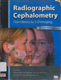 RADIOGRAPHIC CEPHALOMETRY FROM BASICS TO 3-D IMAGING
