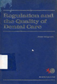 Regulation And The Quality Of Dental Care