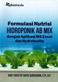 Formulasi Nutrisi Hidroponik AB MIX dengan Aplikasi MS Excel dan Hydrobuddy