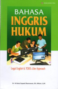 Bahasa Inggris Hukum: Legal English and TOEFL-Like Approach