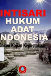 Intisari Hukum Adat Indonesia Dalam Kajian Kepustakaan