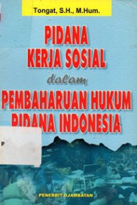 Pidana Kerja Sosial Dalam Pembaharuan Hukum Pidana Indonesia