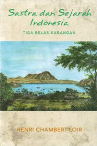 Sastra Dan Sejarah Indonesia  Tiga Belas Karangan