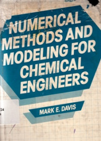 Numerical Methods and Modeling For Chemical Engineers