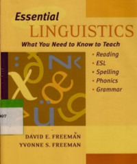 Essential Linguistics : What You Need To Know To Teach Reading, ESL, Spelling, Phonics, And Grammar