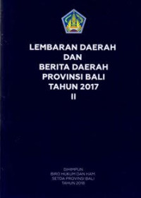 Lembaran Daerah Dan Berita Daerah Provinsi Bali Tahun 2017  II