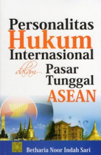 Personalitas  Hukum Internasional dalam Pasar Tunggal ASEAN