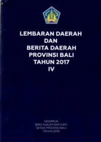 Lembaran Daerah Dan Berita Daerah Provinsi Bali Tahun 2017  IV