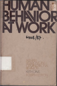 Human Behavior At Work : Human Relations And Organizational Behavior