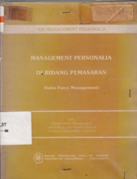Manajemen Personalia Di Bidang Pemasaran (Sales Force Management)