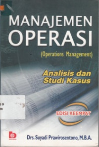 Manajemen Operasi : Analisis Dan Studi Kasus
