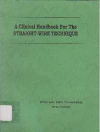 A CLINICAL HANDBOOK FOR THE STRAIGHT-WIRE TECHNIQUE