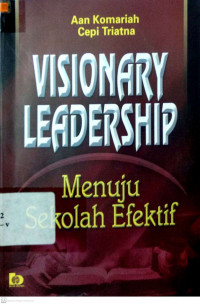 Visionary Leadership : Menuju Sekolah Efektif
