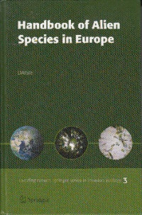 Handbook of Alien Species In Europe : Invading Nature : Springer Series In Invasion Ecology 3