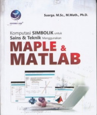 Komputasi Simbolik Untuk Sains dan Teknik Menggunakan MAPLE & MATLAB
