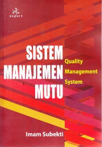 Sistem Manajemen Mutu : Quality Management  System