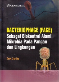 Bacteriophage ( FAGE ) Sebagai Biokontrol Alami Mikrobia Pada Pangan dan Lingkungan