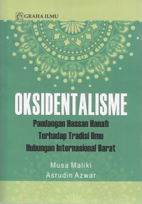 Image of Oksidentalisme Pandangan Hassan Hanafi Terhadap Tradisi Ilmu Hubungan Internasional Barat