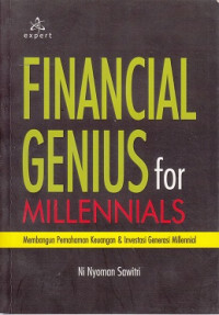 Financial Genius For Millennials : Membangun Pemahaman Keuangan & Investasi Generasi Millennial