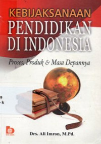 Kebijaksanaan Pendidikan di Indonesia