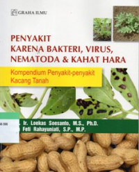 Penyakit Karena Bakteri , Virus, Nematoda & Kahat Hara : Kompendium Penyakit - Penyakit Kacang Tanan
