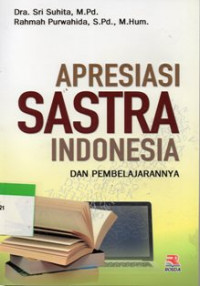 Apresiasi Sastra Indonesia Dan Pembelajarannya