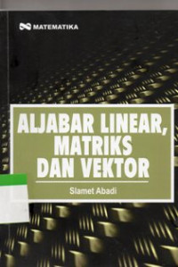 Aljabar Linear, Matriks dan Vektor