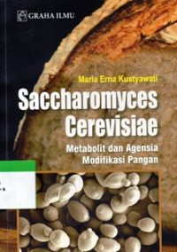 Saccharomyces Cerevisiae : Metabolit dan Agensia Modifikasi Pangan