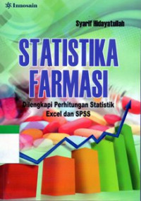 Statistika Farmasi : Dilengkapi Perhitungan Statistik Excel dan SPSS