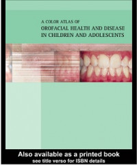 A Color Atlas of Orofacial Health and Disease in Children and Adolescents