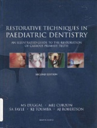 Restorative Techniques in Paediatric Dentistry: An Illustrated Cuide to the Restoration of Carious Promary Teeth