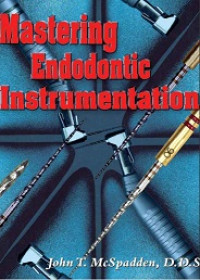 Mastering Endodontic Instrumentation