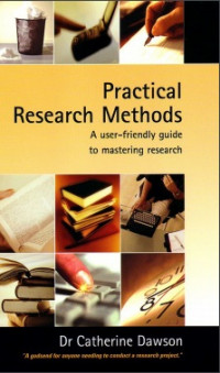 Practical Research Methods : A user-friendly guide to mastering research techniques and projects