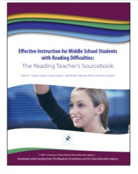 Effective Instruction for Middle School Students with Reading Difficulties: The Reading Teacher’s Sourcebook