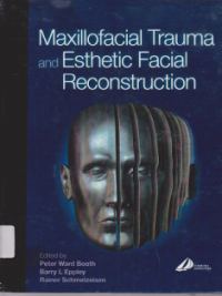 Maxillofacial Trauma and Esthetic Facial Reconstruction