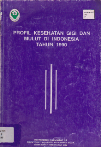 Profil Kesehatan Gigi dan mulut di Indonesia Tahun 1990