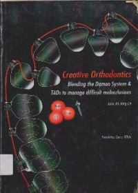 Creative Orthodontics: Blending the Damon System & TADs to Manage Difficult Malocclusions