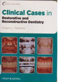 CLINICAL CASES IN RESTORATIVE AND RECONSTRUCTIVE DENTISTRY