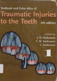 TEXTBOOK AND COLOR ATLAS OF TRAUMATIC INJURIES TO THE TEETH Volume 1