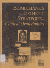 Biomechanics and Esthetic Strategies in Clinical Orthodontics