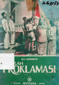 Seri Sejarah Indonesia : Sejarah Proklamasi