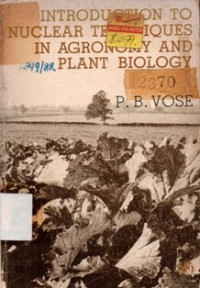 Introduction To Nuclear Techniques In Agronomy And Plant Biology
