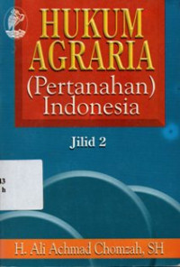 Hukum Agraria ( Pertanahan Indonesia Jilid 2