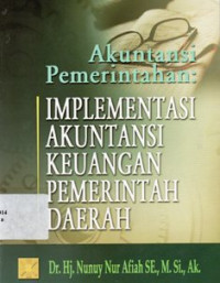 Akuntansi Pemerintahan : Implementasi Keuangan Pemerintah Daerah