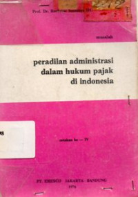 Peradilan Administrasi Dalam Hukum Pajak Di Indonesia