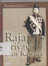 Raja Priyayi Dan Kawula Surakarta : 1900- 1915