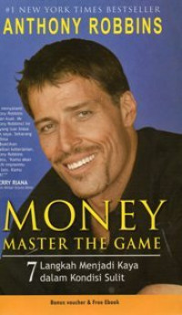 Money Master The Game : 7 Langkah Menjadi Kaya Dalam Kondisi Sulit