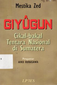Giyugun : Cikal - Bakal Tentar Nasional di Sumatera
